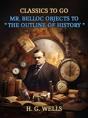 cover image of Mr. Belloc Objects to "The Outline of History"